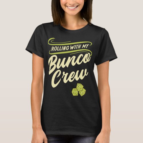 Rolling With My Bunco Crew T_Shirt