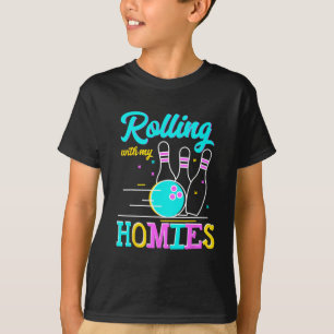 Rolling With My Homies Bowlers Playing Bowling T-Shirt