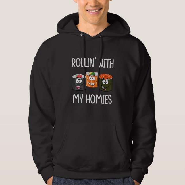 Rolling with my Homies Fish Rice Roll Japanese Foo Hoodie (Front)
