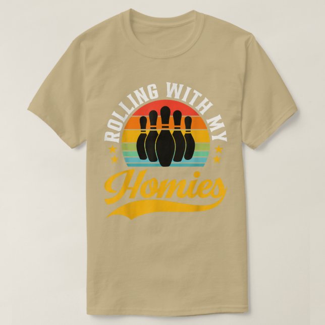 Rolling with My Homies Funny Bowling Bowlers Champ T-Shirt (Design Front)