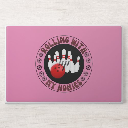 Rolling with my Homies Gifts for Bowling bowlers HP Laptop Skin