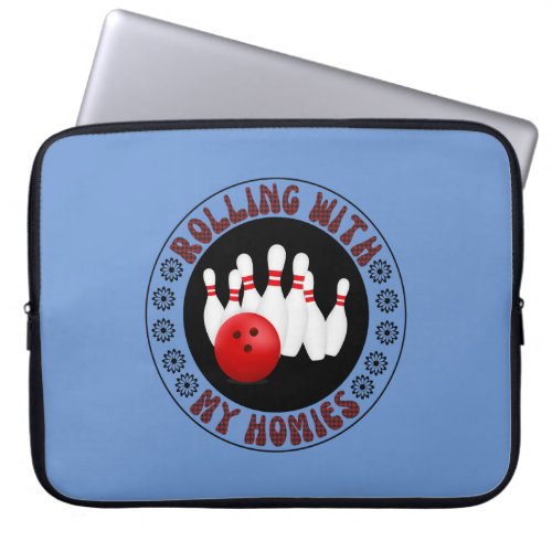 Rolling with my Homies Gifts for Bowling bowlers Laptop Sleeve