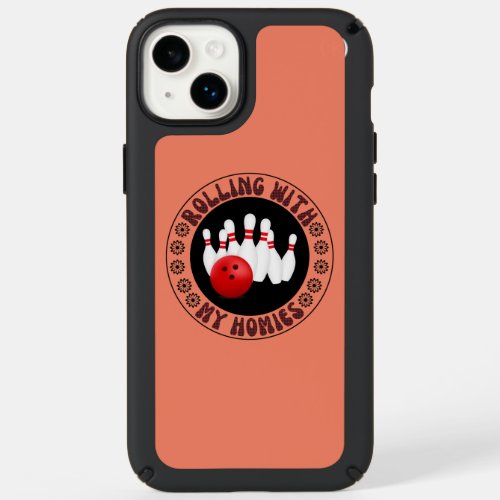Rolling with my Homies Gifts for Bowling bowlers Speck iPhone 14 Plus Case