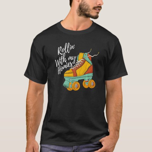 Rolling With My Homies Women Rolling Shoes Birthda T_Shirt