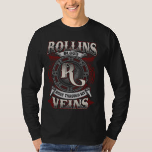 Rollins Family Name, Runs Through My Veins T-Shirt