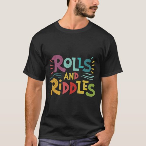 Rolls and Riddles  T_Shirt