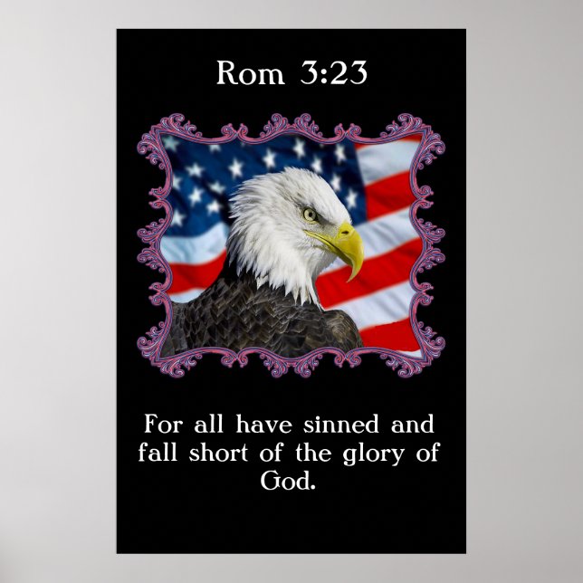 Rom 3:23 With A Eagle in front of a American flag Poster (Front)