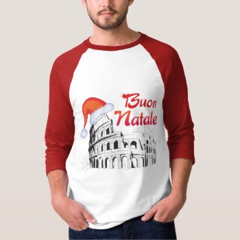 Roma Buon Natale T-shirt by christmasgiftshop at Zazzle
