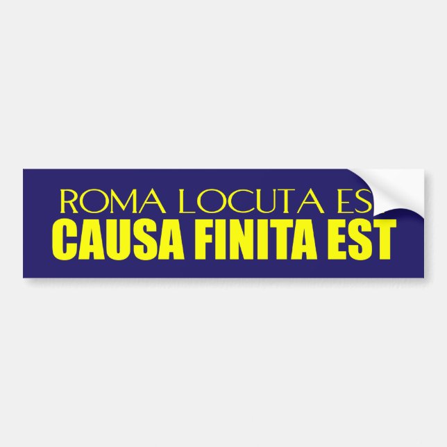Roma Locuta Est Bumper Sticker (Front)