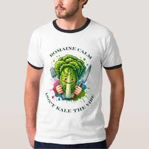 Romaine Calm, Don't Kale The Vibe T-Shirt