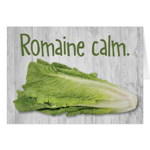 Romaine Calm Funny Birthday Card