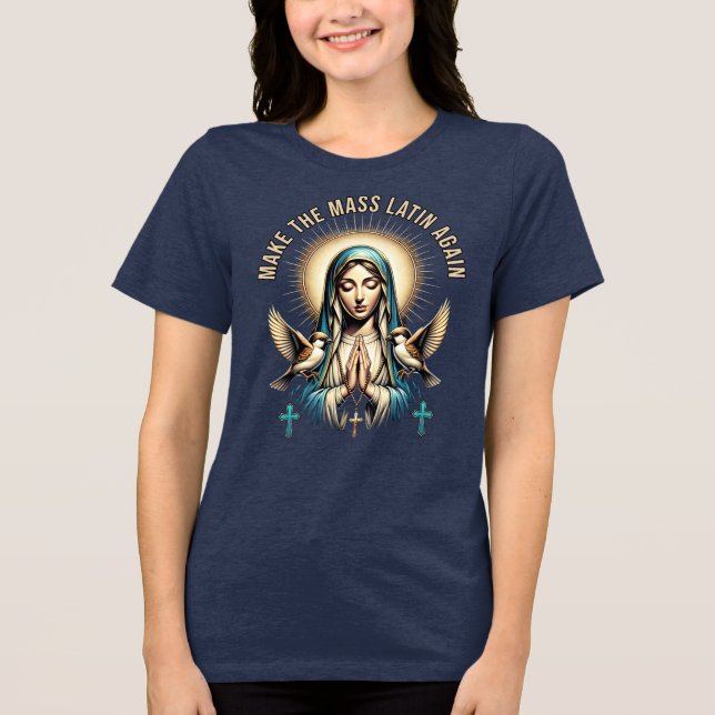 Roman Catholic Blessed Virgin Mary Latin Mass Tri-Blend Shirt (Front)