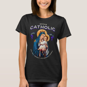 Roman Catholic One Holy Apostolic Church Virgin Ma T-Shirt