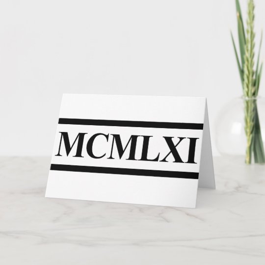 Roman Numerals 1961 50th Birthday Card | Zazzle.com