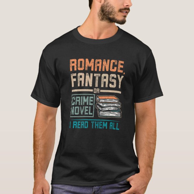 Romance fantasy or crime novel reading T-Shirt (Front)