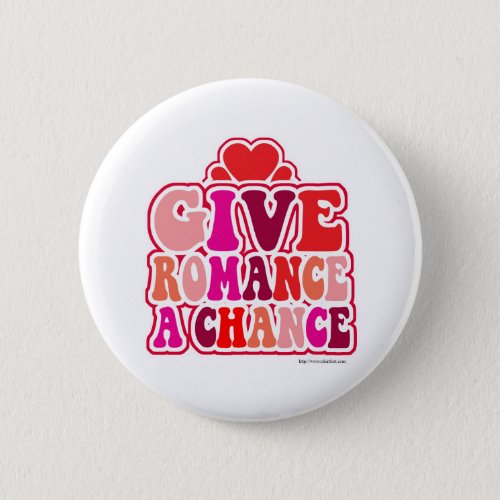 Romance Needs A Chance Fun Valentines Button