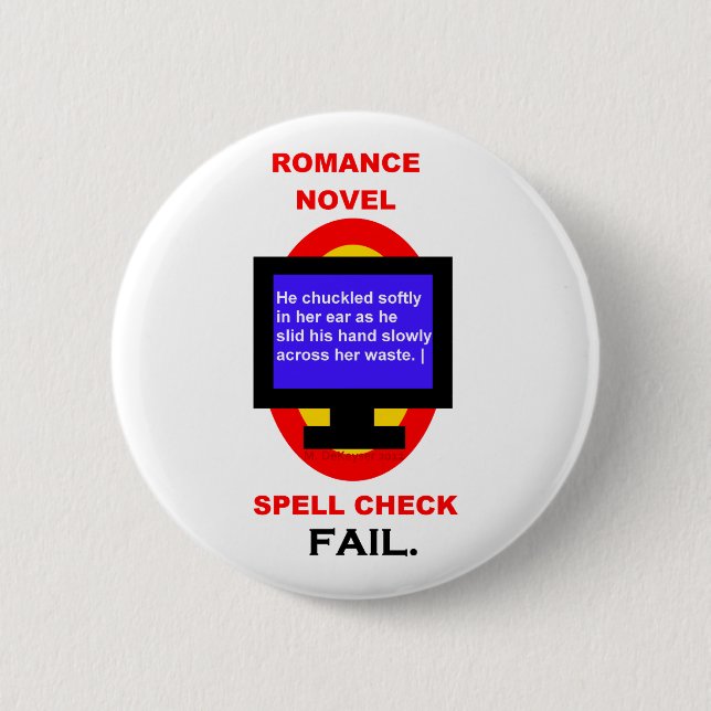 Romance Novel Spell Check Fail Funny Pinback Button (Front)