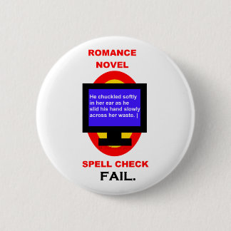 Romance Novel Spell Check Fail Funny Pinback Button