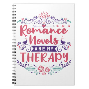 Romance Novels Are My Therapy Notebook