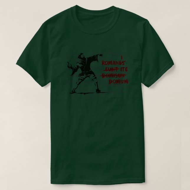 Romani ite domum T-Shirt (Design Front)