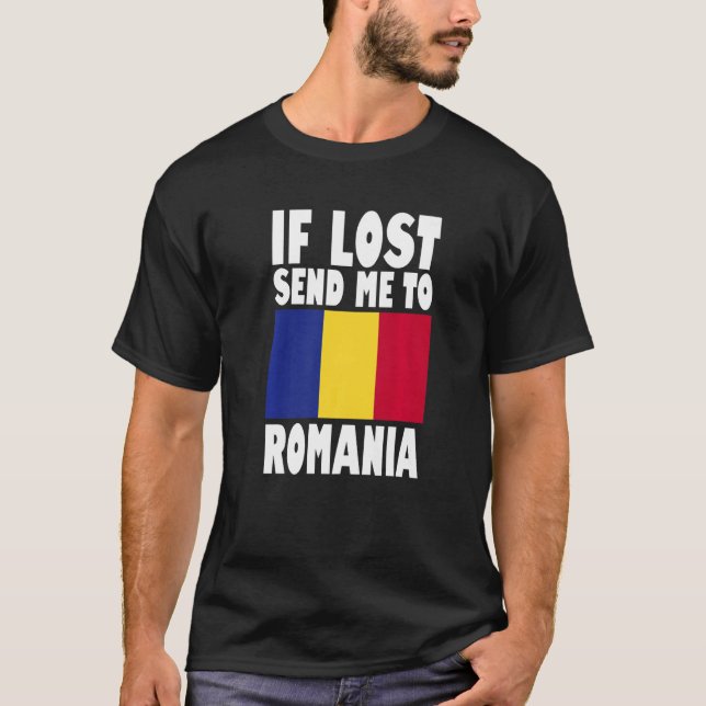 Romania Flag Design  If lost send me to Romania Pr T-Shirt (Front)