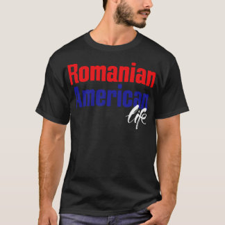 Romanian American Life 1 T-Shirt