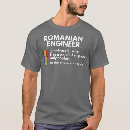 Romanian Engineer Definition Funny Romania Gift T_Shirt
