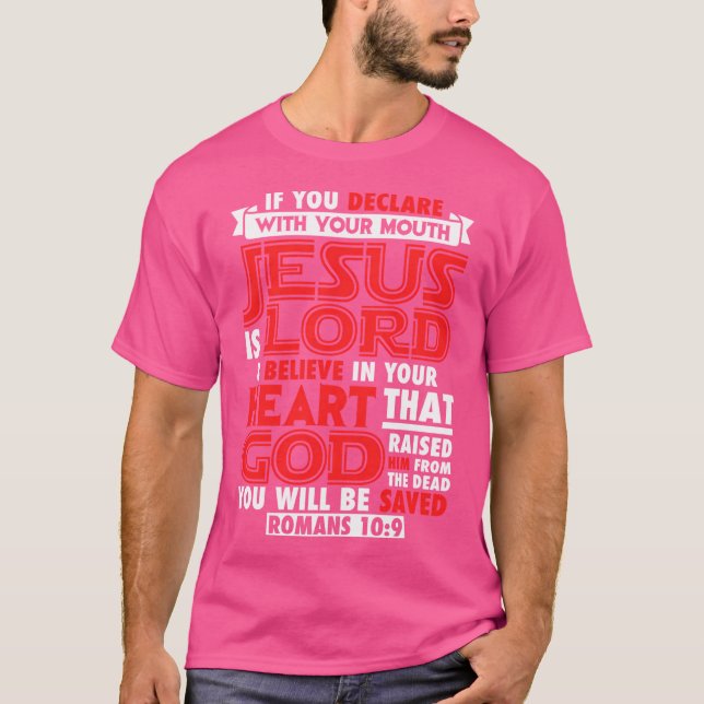 Romans 109 Jesus Is Lord T-Shirt (Front)