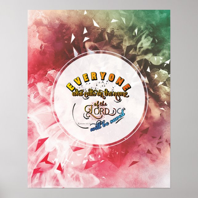 Romans 10: 13 bible verses scripture art gifts poster (Front)