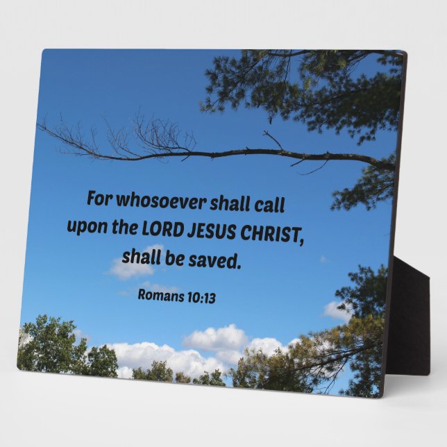 Romans 10:13 For whosoever shall call upon... Plaque (Side)