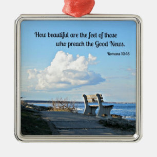 Romans 10:15 How beautiful are the feet... Metal Ornament