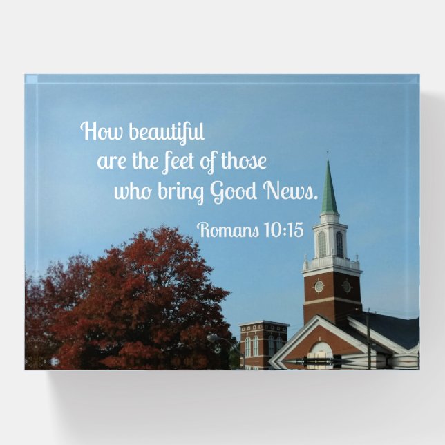 Romans 10:15 How beautiful are the feet of those  Paperweight (Front)