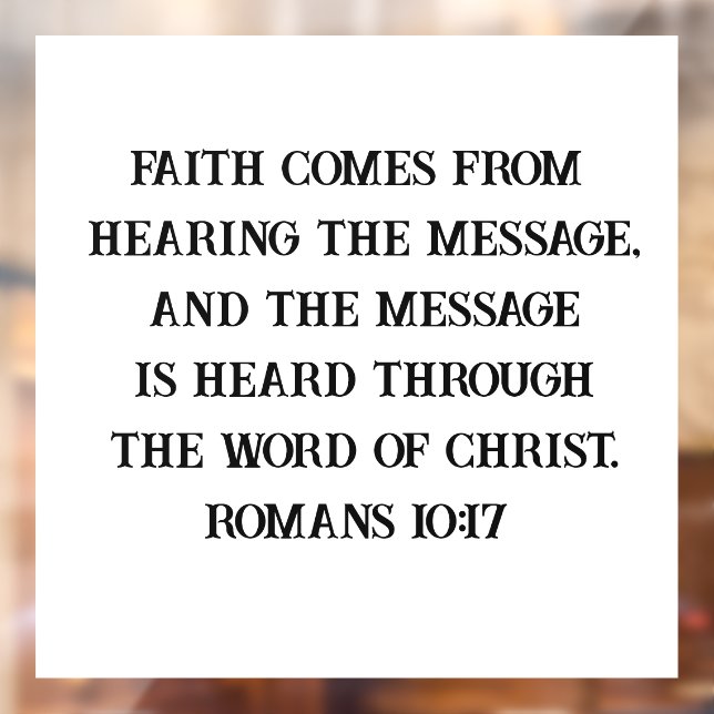 Romans 10:17 Custom Bible Verse Christian Window Cling (Sheet 2)