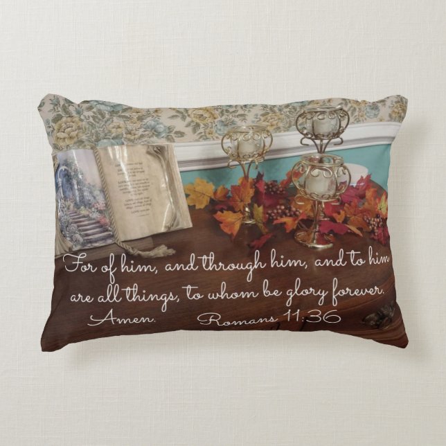 Romans 11:36 For of Him, and through Him,  Accent Pillow (Front)
