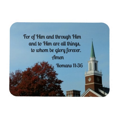 Romans 1136 For of Him and through Him and to Him Magnet