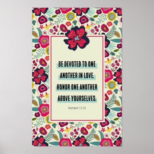 Romans 1210 Bold Floral Abstract Honor Each Other Poster