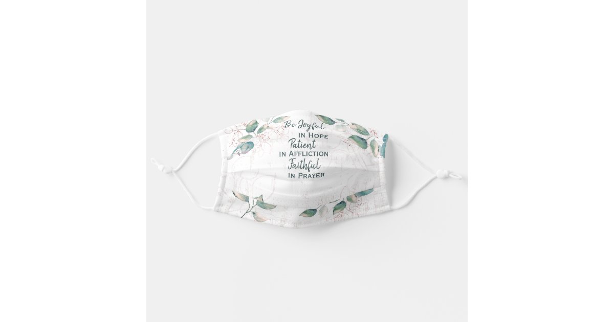 Romans 12 12 Be Joyful In Hope Faithful In Prayer Cloth Face Mask