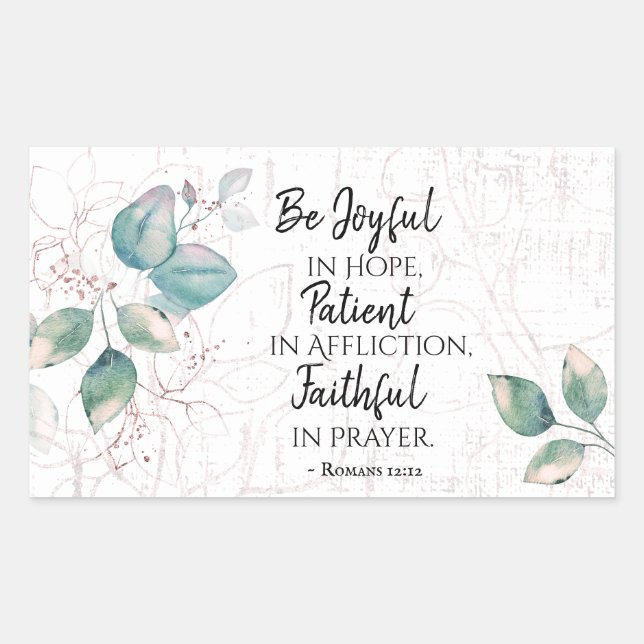 Romans 12:12 Be Joyful in Hope, Faithful in Prayer Rectangular Sticker (Front)