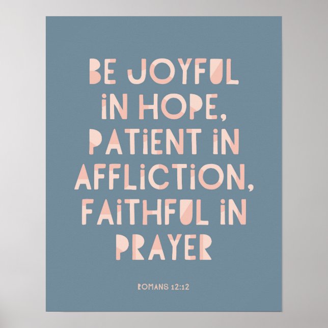 Romans 12:12 Be Joyful in Hope  Poster (Front)