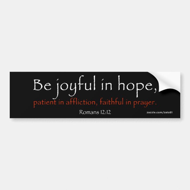 Romans 12:12 bumper sticker (Front)