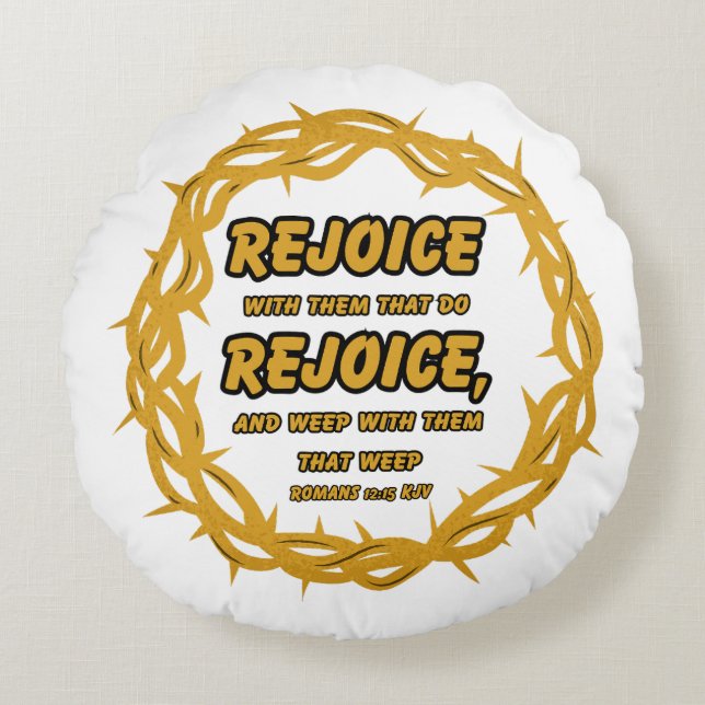 Romans 12:15 KJV Bible Scripture Verse Round Pillow (Front)