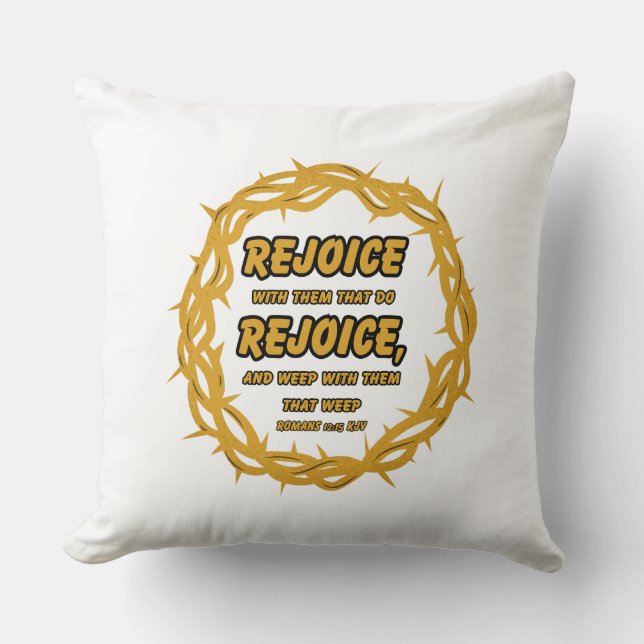 Romans 12:15 KJV Bible Scripture Verse Throw Pillow (Front)