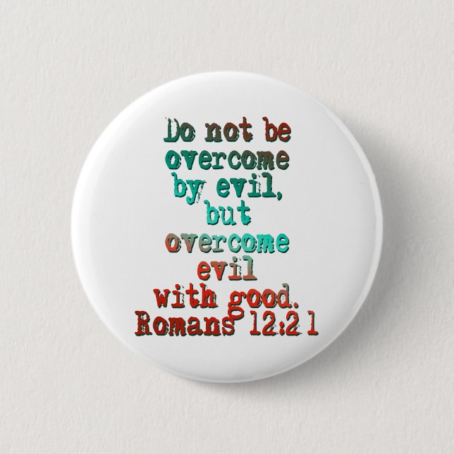 Romans 12:21 button (Front)
