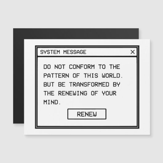 Romans 12:2 Black and White Computer Alert Window (Front/Back)