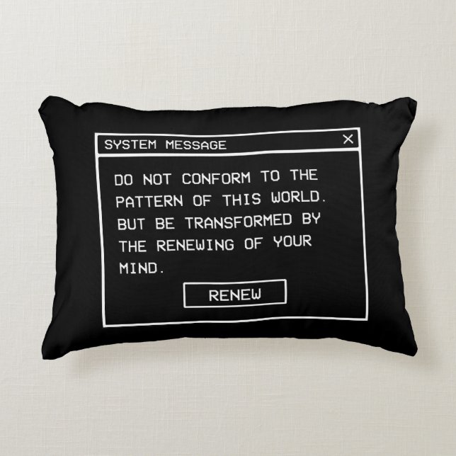 Romans 12:2 Black and White Computer Alert Window Accent Pillow (Front)
