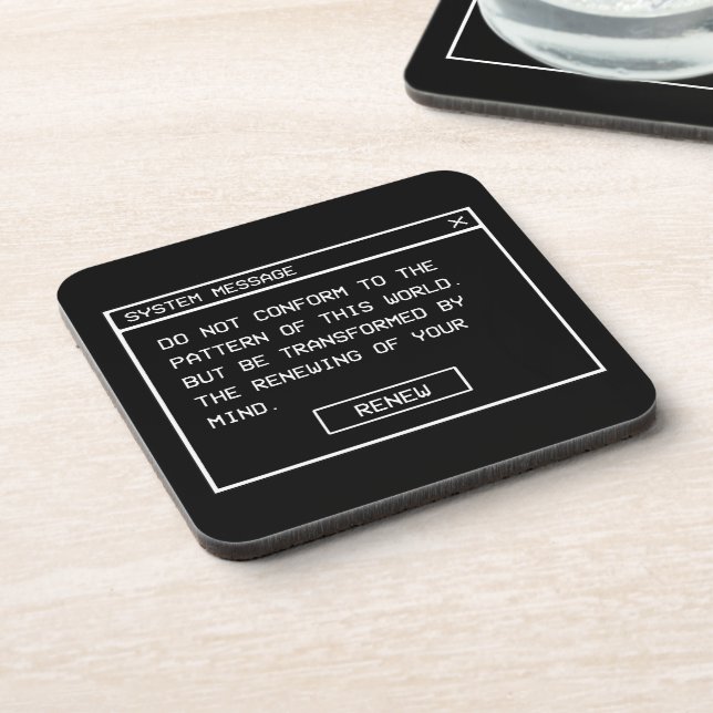 Romans 12:2 Black and White Computer Alert Window Beverage Coaster (Left Side)