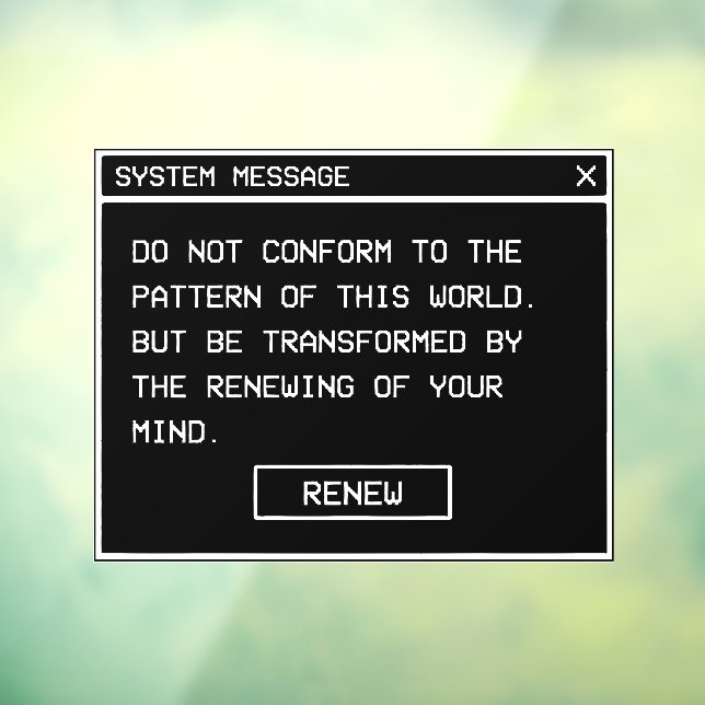 Romans 12:2 Black and White Computer Alert Window Cling (Sheet 3)