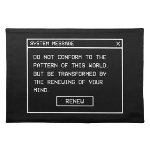 Romans 12:2 Black and White Computer Alert Window Cloth Placemat