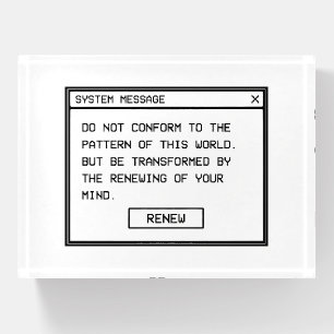 Romans 12:2 Black and White Computer Alert Window Paperweight