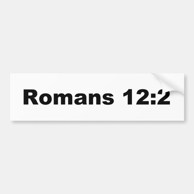 Romans 12:2 bumper sticker (Front)